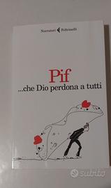 Pif .....che Dio perdona a tutti