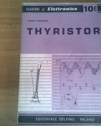 PUBBLICAZIONE VINTAGE ELETTRONICA THYRISTOR
