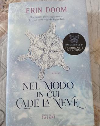 Nel modo in cui cade la neve