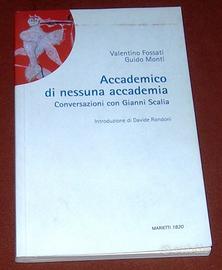 Conversazioni con Gianni Scalia - Fossati e Monti