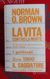 LA VITA CONTRO LA MORTE - NORMAN O. BROWN