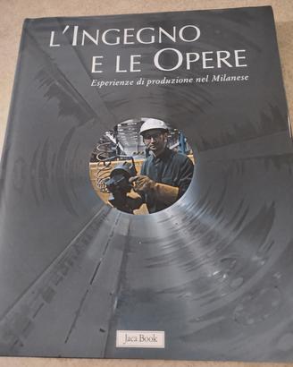 L ingegno e le opere, esperienze di 