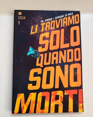 Li Troviamo Solo Quando Sono Morti - vol. 1