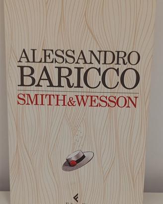 Alessandro Baricco - Smith & Wesson - Feltrinelli