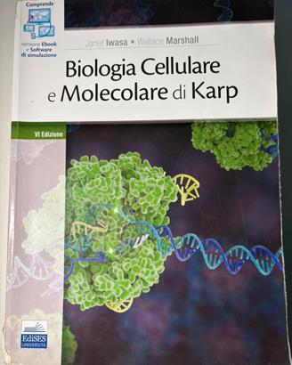 Biologia Cellulare e Molecolare di Karp - VI Ed.