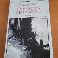 J. Giono - "Un re senza distrazioni" - Guanda