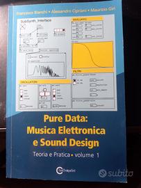 Pure Data: Musica Elettronica e Sound Design. Vol.