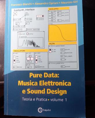 Pure Data: Musica Elettronica e Sound Design. Vol.