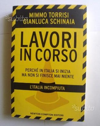 Lavori in corso. Perché in Italia si inizia ma non