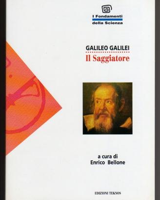 Galileo Galilei: IL SAGGIATORE (c. Enrico Bellone)