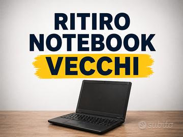 Ritiro Notebook VECCHI