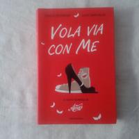 LIBRO VOLA VIA CON ME di Chicco Sfondrini e Luca Z