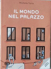 Il mondo nel palazzo - Michela Turra  I^Edizione