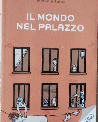 Il mondo nel palazzo - Michela Turra  I^Edizione