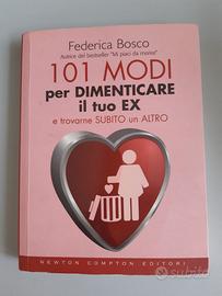 Federica Bosco - 101 modi per dimenticare il tuo e