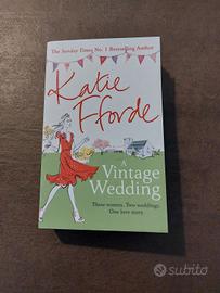 Katie Fforde - A vintage wedding