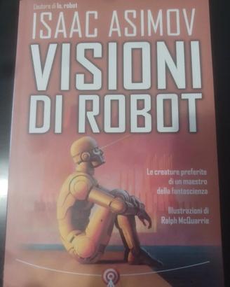 Visioni di Robot - Isaac Asimov