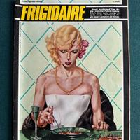 FRIGIDAIRE – Lotto 3 Riviste Originali 1981-1983