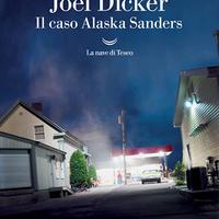 Il caso Alaska Sanders, di Joel Dicker