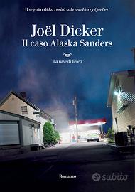 Il caso Alaska Sanders, di Joel Dicker