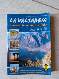 Guida "La Valsabbia - Itinerari in Mountain Bike"