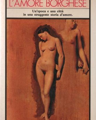 Giorgio Montefoschi - L'amore borghese