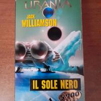 URANIA 1329 Il sole nero - Jack Williamson