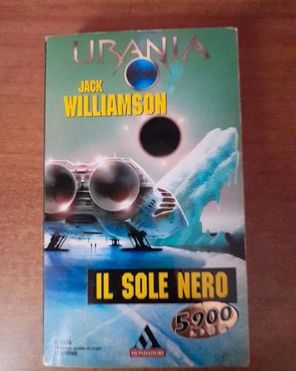 URANIA 1329 Il sole nero - Jack Williamson