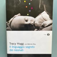 Il linguaggio segreto dei neonati - Tracy Hogg