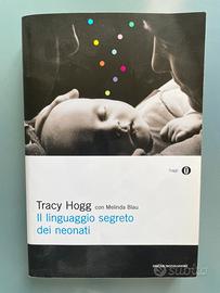 Il linguaggio segreto dei neonati - Tracy Hogg