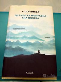 Libro Fioly Bocca Quando la montagna era nostra