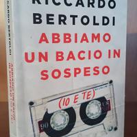 R. Bertoldi - Abbiamo un bacio in sospeso(io e te)