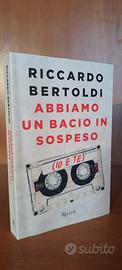 R. Bertoldi - Abbiamo un bacio in sospeso(io e te)