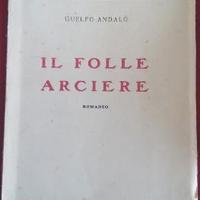 Guelfo Andalò - Il folle arciere