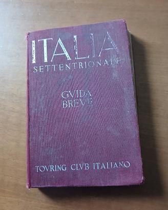 Guida breve Italia Sett. Tourin Club It anno 1937