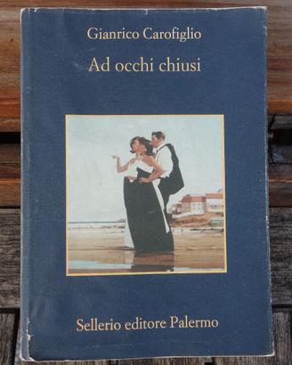 G. Carofiglio: “Ad occhi chiusi”  -Sellerio