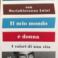 Il mio mondo è donna. I valori di una vita