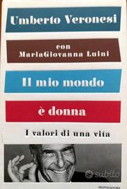 Il mio mondo è donna. I valori di una vita