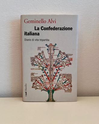 GEMINELLO ALVI - LA CONFEDERAZIONE ITALIANA. 2013