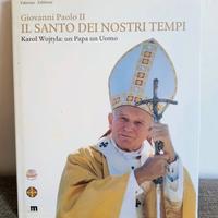 Giovanni Paolo II - Il Santo dei nostri tempi