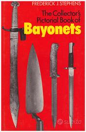 BAYONETS libro in inglese di Frederick J. Stephens