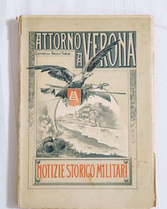 Attorno a Verona (1901) – Notizie storico-militari