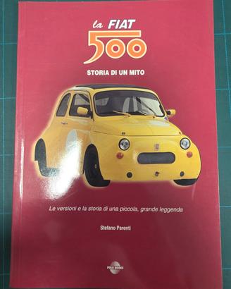 “La Fiat 500 – Storia di un mito” di Stefano Paren