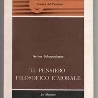 A. Schopenhauer: IL PENSIERO FILOSOFICO E MORALE