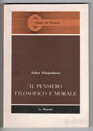 A. Schopenhauer: IL PENSIERO FILOSOFICO E MORALE