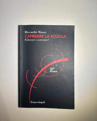 Cambiare la scuola, educare o istruire?