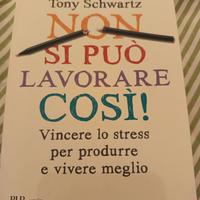 Libro"Non si può lav. così", T. Schwartz, BUR 2010