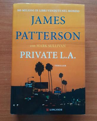 James Patterson, “Private L. A.“