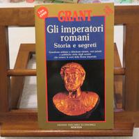 Gli imperatori romani storia e segreti