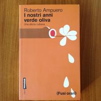 Libro I nostri anni verde oliva, Roberto Ampuero